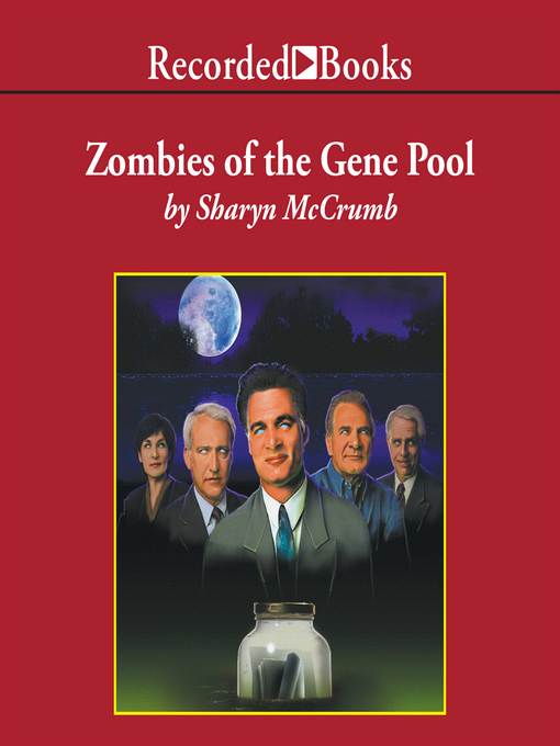 Title details for Zombies of the Gene Pool by Sharyn McCrumb - Available